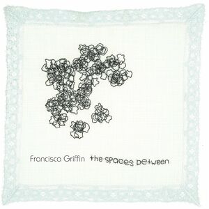 Francisca Griffin, "The Spaces Between", LP (mit Download-Code)