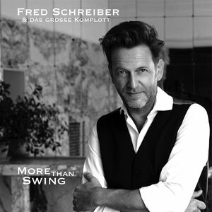 Fred Schreiber & Das große Komplott - More than Swing LP