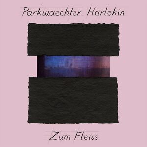 Parkwächter Harlekin - Zum Fleiss LP