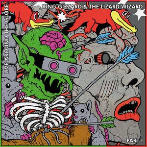 King Gizzard & The Lizard Wizard - Live Around The Globe - Part I