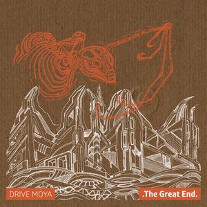 Drive Moya – The Great End